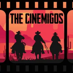 THE CINEMIGOS Podcast artwork