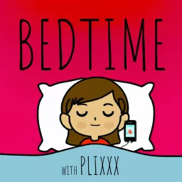 Bedtime with Plixxx Podcast artwork
