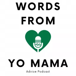 Words From Yo Mama Podcast artwork