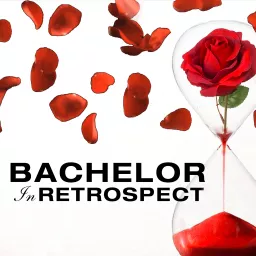 Bachelor In Retrospect Podcast artwork