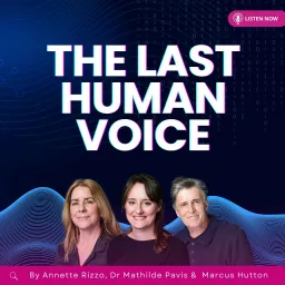 The Last Human Voice Podcast artwork