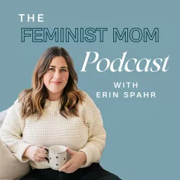 The Feminist Mom Podcast artwork