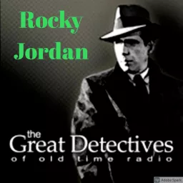 The Great Detectives Present Rocky Jordan (Old Time Radio) Podcast artwork
