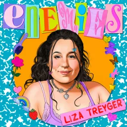 Enemies with Liza Treyger Podcast artwork