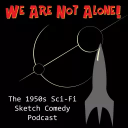 We Are Not Alone Podcast artwork