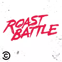 Roast Battle Podcast artwork