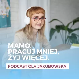 Mamo, Pracuj mniej - żyj więcej