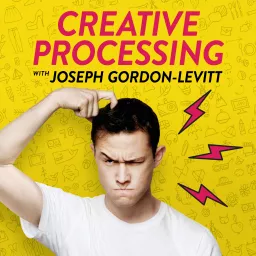 Creative Processing with Joseph Gordon-Levitt Podcast artwork