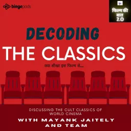 Decoding the Classics - Kya Seekha Iss Film Se Podcast artwork