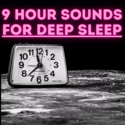 9 Hour Sleep Sounds