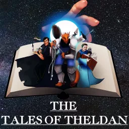 The Tales of Theldan: A Dungeons & Dragons Audio Drama Podcast artwork