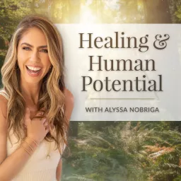 Healing + Human Potential Podcast artwork
