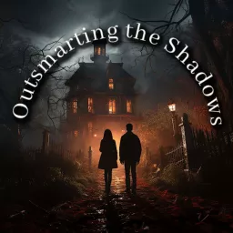Outsmarting The Shadows Podcast artwork