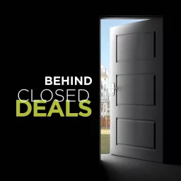 Behind Closed Deals Podcast artwork