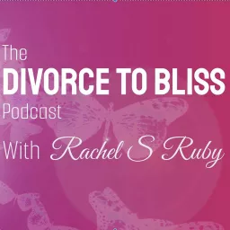 The Divorce to Bliss Podcast artwork