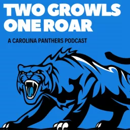 Two Growls One Roar: A Carolina Panthers Podcast artwork