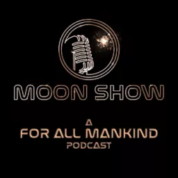Moonshow: A For All Mankind Podcast artwork