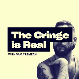 The Cringe is Real Podcast artwork