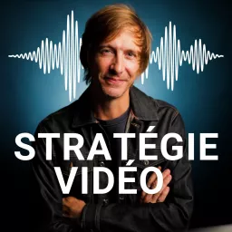 Stratégie Vidéo Podcast artwork