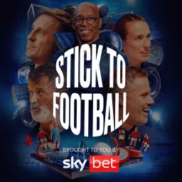Stick to Football Podcast artwork