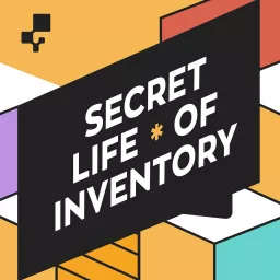 Secret Life of Inventory Podcast artwork