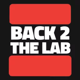 The Back 2 The Lab Podcast artwork