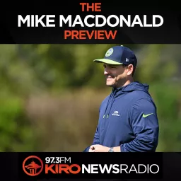 The Mike Macdonald Preview on KIRO Newsradio