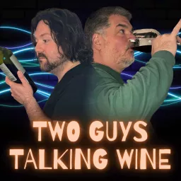 Two Guys Talking Wine