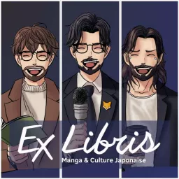 Ex Libris - Manga et Culture Japonaise Podcast artwork