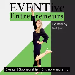 EVENTive Entrepreneurs - Event & Sponsorship Podcast artwork