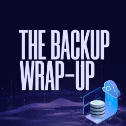 The Backup Wrap-Up Podcast artwork
