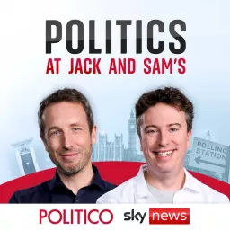 Politics At Jack And Sam's Podcast artwork