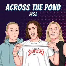 Across The Pond WSL Podcast artwork