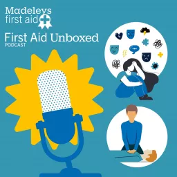 First Aid Unboxed with Louise Madeley Podcast artwork