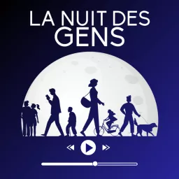 La Nuit Des Gens Podcast artwork