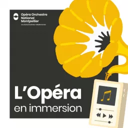 L'Opéra en immersion Podcast artwork