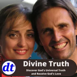 Divine Truth - Discover God's Universal Truth and Receive God's Love Podcast artwork