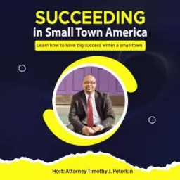 Succeeding in Small Town America Podcast artwork