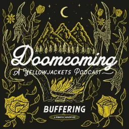 Doomcoming: A Yellowjackets Podcast