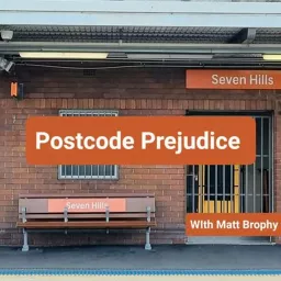 Postcode Prejudice with Matt Brophy Podcast artwork