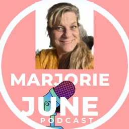 Marjorie June Podcast artwork