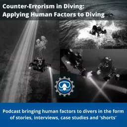 Counter-Errorism in Diving: Applying Human Factors to Diving Podcast artwork