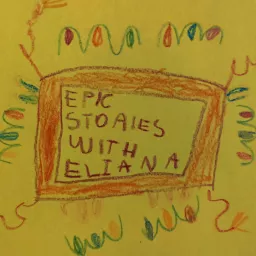 Epic Stories with Eliana Podcast artwork