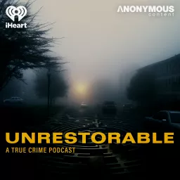 Unrestorable Podcast artwork