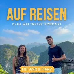Auf Reisen - dein Weltreise Podcast mit Ann und Marv artwork