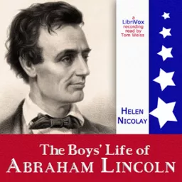 Boys' Life of Abraham Lincoln, The by Helen Nicolay