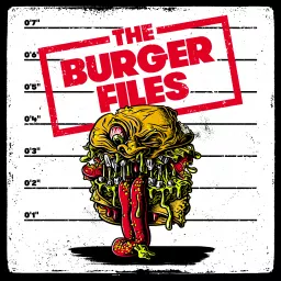 The Burger Files Podcast artwork
