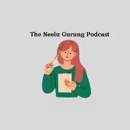 The Neelu Gurung Podcast