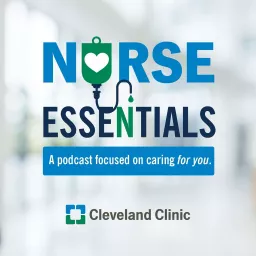 Nurse Essentials: A podcast focused on caring for you artwork