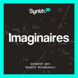 IMAGINAIRES, par Gerald Holubowicz